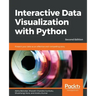 Interactive Data Visualization with Python - Second Edition: Present your data as an effective and compelling story