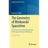 The Geometry of Minkowski Spacetime: An Introduction to the Mathematics of the Special Theory of Relativity