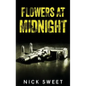 Flowers at Midnight: Politicians Behaving Badly
