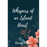 Whispers Of An Island Heart