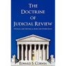 The Doctrine of Judicial Review: Its Legal and Historical Basis and Other Essays