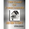 The Game of Foreclosure and How to Play It