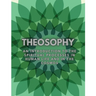 Theosophy: An Introduction to the Spiritual Processes in Human Life and in the Cosmos