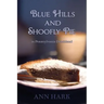 Blue Hills and Shoofly Pie in Pennsylvania Dutchland