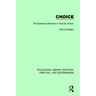 Choice: The Essential Element in Human Action