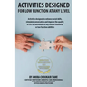Activities Designed For Low Function At Any level