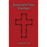 Jesus and You, Woman: Ignatian Retreat for Women under the guidance of Edith Stein