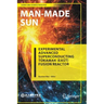 Man-Made Sun: Experimental Advanced Superconducting Tokamak (East) Fusion Reactor