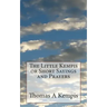 The Little Kempis or Short Sayings and Prayers