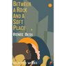 Between A Rock and A Soft Place
