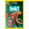 Ink! (National Geographic Geographic Kids Readers, Level 3): 100 Fun Facts about Octopuses, Squid, and More