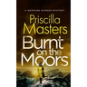 BURNT ON THE MOORS a gripping murder mystery