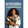 Kitchen Conversations with Chef Tregaye: A collection of delicious soul food fused recipes