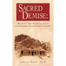 Sacred Demise: Walking The Spiritual Path of Industrial Civilzation's Collapse