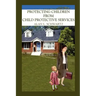 Protecting Children from Child Protective Services