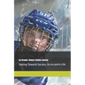 Ice Dreams: Timmy's Hockey Journey: Skating Towards Success, On Ice and In Life