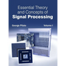 Essential Theory and Concepts of Signal Processing: Volume I