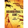 The Neanderthal's Aunt