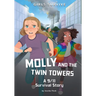 Molly and the Twin Towers: A 9/11 Survival Story
