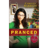 Pranced
