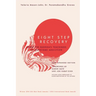 Eight Step Recovery: Using the Buddha's Teachings to Overcome Addiction