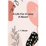A Life For a Love