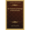 The Alchemical Writings of Edward Kelly