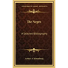 The Negro: A Selected Bibliography