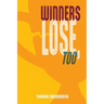 Winners Lose, Too
