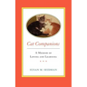 CAT COMPANIONS --- A Memoir of Loving and Learning