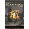 The Salem Witch Trials: A Day-By-Day Chronicle of a Community Under Siege