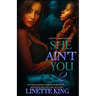 She ain't You 2