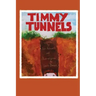 Timmy Tunnels
