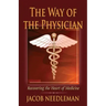 The Way of the Physician: Recovering the Heart of Medicine