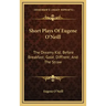 Short Plays of Eugene O'Neill: The Dreamy Kid; Before Breakfast; Gold; Diff'rent; And the Straw