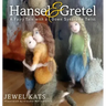 Hansel & Gretel: A Fairy Tale with a Down Syndrome Twist