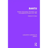Bantu: Modern Grammatical, Phonetical and Lexicographical Studies Since 1860