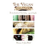 The Vegan Boulangerie: The Best of Traditional French Baking... Egg and Dairy-Free