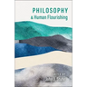 Philosophy and Human Flourishing