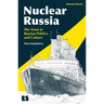 Nuclear Russia: The Atom in Russian Politics and Culture
