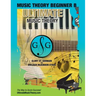 Music Theory Beginner B Ultimate Music Theory: Music Theory Beginner B Workbook includes 12 Fun and Engaging Lessons, Reviews, Sight Reading & Ear Tra