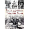 Pirates & Smugglers of the Treasure Coast
