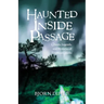 Haunted Inside Passage: Ghosts, Legends, and Mysteries of Southeast Alaska