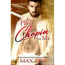 Play Chopin for Me