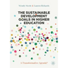 The Sustainable Development Goals in Higher Education: A Transformative Agenda?