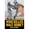 Who Killed Walt Bone: "Breaking Bad" Meets "The Karate Kid" in the 1970s