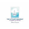 The Littlest Sailboat: A Journey of the Soul
