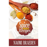 Spice Mixes Recipes: A Seasoning Cook Book That Would Transform Your Kitchen with the Best Spices Mix from Around the World