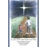 A Little Child's Book Shall Lead Them: Using Children's Stories to Teach the Bible