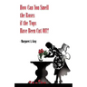 How Can You Smell the Roses if the Tops Have Been Cut Off?